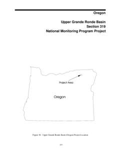 Oregon Upper Grande Ronde Basin Section 319 National Monitoring Program Project  Figure 36: Upper Grande Ronde Basin (Oregon) Project Location