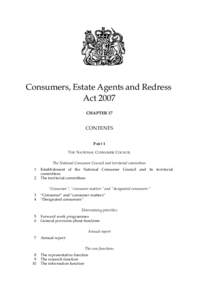 Consumers, Estate Agents and Redress Act 2007 CHAPTER 17 CONTENTS PART 1