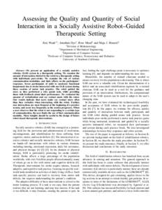 Assessing the Quality and Quantity of Social Interaction in a Socially Assistive Robot–Guided Therapeutic Setting Eric Wade∗† , Jonathan Dye† , Ross Mead‡ and Maja J. Matari´c§ ∗ Division