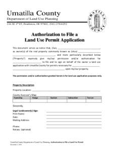 Umatilla County Department of Land Use Planning 216 SE 4th ST, Pendleton, OR 97801, (Authorization to File a Land Use Permit Application