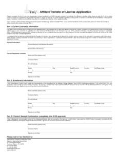 Affiliate Transfer of License Application  Please complete this form if you are requesting a license transfer for an ICDD licensed product to an affiliate. An Affiliate is another entity where at least 50.1% of its votin