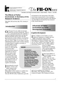 Newsletter of the Father Involvement Initiative - Ontario Network, Volume 1, FallThe Effects of Father Involvement: A Summary of the Research Evidence Sarah Allen, MSc and Kerry Daly, PhD, University of