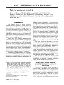 ASNC PREFERRED PRACTICE STATEMENT Patient-centered imaging E. Gordon DePuey, MD,a John J. Mahmarian, MD,b Todd D. Miller, MD,c Andrew J. Einstein, MD, PhD,d Christopher L. Hansen, MD,e Thomas A. Holly, MD,f Edward J. Mil