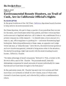 June 11, 2007 SIDEBAR Environmental Bounty Hunters, on Trail of Cash, Are in California Official’s Sights By ADAM LIPTAK