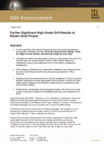ASX Announcement 1 April 2015 Further Significant High Grade Drill Results at Bibiani Gold Project Highlights
