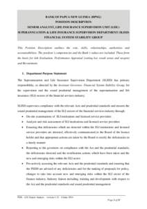 BANK OF PAPUA NEW GUINEA (BPNG) POSITION DESCRIPTION SENIOR ANALYST, LIFE INSURANCE SUPERVISION UNIT (LISU) SUPERANNUATION & LIFE INSURANCE SUPERVISION DEPARTMENT (SLISD) FINANCIAL SYSTEM STABILITY GROUP