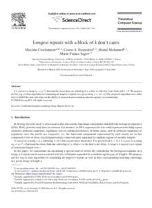 Theoretical Computer Science – 254 www.elsevier.com/locate/tcs Longest repeats with a block of k don’t cares Maxime Crochemorea, b,1 , Costas S. Iliopoulosb,2 , Manal Mohamedb,∗ , Marie-France Sagotc