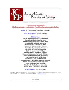 Volume 4, Number 3, February, 2005 A peer-reviewed publication of The International Association for Cognitive Education and Psychology Editor H. Carl Haywood, Vanderbilt University Book Review Editor Martin B. Miller