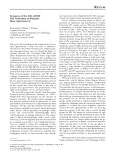 REVIEW Synopsis of the 2004 ASMS Fall Workshop on Polymer Mass Spectrometry Reviewed by William E. Wallace Polymers Division