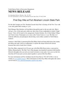 North Dakota Parks & Recreation Department  NEWS RELEASE For Immediate Release, Monday, Dec. 16, 2013 For more information, contact Fort Abraham Lincoln State Park, [removed]