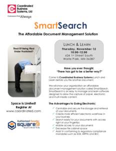 The Affordable Document Management Solution  L UNCH & L EARN Tired Of Being Filed Under Frustrated?