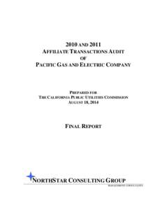 2010 AND 2011 AFFILIATE TRANSACTIONS AUDIT OF PACIFIC GAS AND ELECTRIC COMPANY  PREPARED FOR