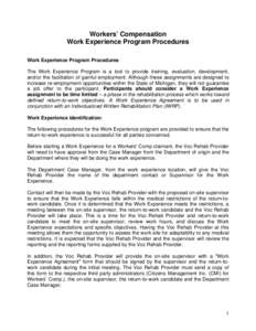 Workers’ Compensation Work Experience Program Procedures Work Experience Program Procedures The Work Experience Program is a tool to provide training, evaluation, development, and/or the facilitation of gainful employm
