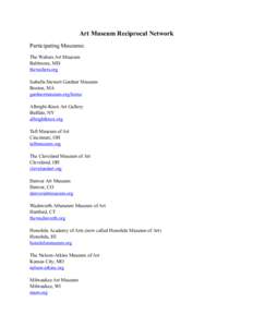 Art Museum Reciprocal Network Participating Museums: The Walters Art Museum Baltimore, MD thewalters.org Isabella Stewart Gardner Museum
