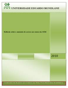 UNIVERSIDADE EDUARDO MONDLANE  Reflexão sobre o aumento de acesso aos cursos da UEM 2010