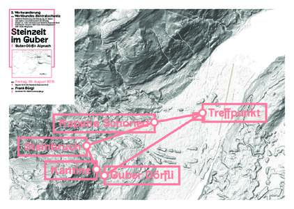 3.	Werkwanderung des	Werkbundes Zentralschweiz Geführte Wanderung mit Rundgang im Guber	 und Apéro / anschliessend 6 km Abstieg	 (Dauer ca. 1,5h) / Anreise nach Bahnhof Alpnach-Dorf