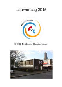 JaarverslagCOC Midden-Gelderland Jaarverslag 2015 Inhoud: