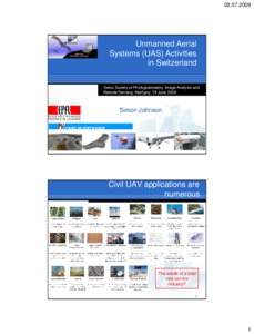 [removed]Unmanned Aerial Systems (UAS) Activities in Switzerland Swiss Society of Photogrammetry, Image Analysis and