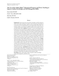 Respiratory Care Education Annual Volume 22, Fall 2013, 45-48 The Use of the Asthma Blues© Educational Program and Device Teaching to Improve Asthma Knowledge and Self-Management Skills Kaynat Saiyed, MS, RRT