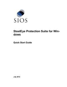 SteelEye Protection Suite for Windows Quick Start Guide July 2012  This document and the information herein is the property of SIOS Technology Corp. (previously