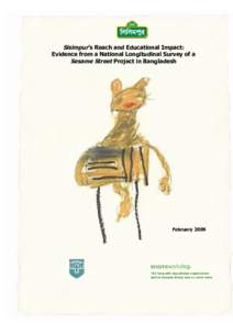 Sisimpur’s Reach and Educational Impact: Evidence from a National Longitudinal Survey of a Sesame Street Project in Bangladesh February 2009