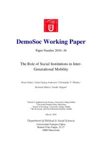 DemoSoc Working Paper Paper Number[removed]The Role of Social Institutions in InterGenerational Mobility  Brian Nolan,a Gosta Esping-Andersen,b Christopher T. Whelan,c
