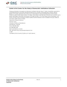 http://oac.cdlib.org/findaid/ark:/13030/tf3s2006vg Online items available Guide to the Center for the Study of Democratic Institutions Collection Processing Information: Arrangement and description by Deborah Kennedy, Da