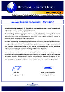    Message from the Co‐Managers ‐  March 2014  The Regional Support Oﬃce (RSO) has welcomed the Year of the Horse with a rapidly expanding team  and a number of new, innova ve projec