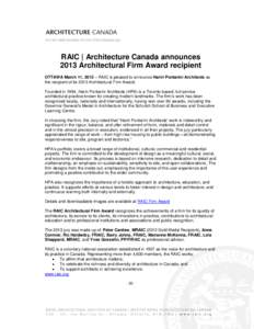 RAIC | Architecture Canada announces 2013 Architectural Firm Award recipient OTTAWA March 11, 2013 – RAIC is pleased to announce Hariri Pontarini Architects as the recipient of its 2013 Architectural Firm Award. Founde
