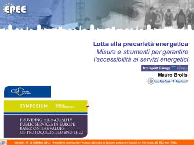 Lotta alla precarietà energetica Misure e strumenti per garantire l’accessibilità ai servizi energetici Mauro Brolis  FUEL POVERTY