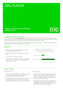 ORC FUSION / MARKET GATEWAYS WITH EMBEDDED TRADING LOGIC.