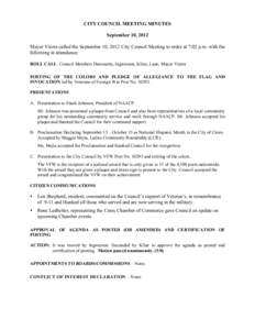 CITY COUNCIL MEETING MINUTES September 10, 2012 Mayor Vierra called the September 10, 2012 City Council Meeting to order at 7:02 p.m. with the following in attendance: ROLL CALL Council Members Durossette, Ingwerson, Kli