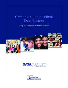 Creating a Longitudinal Data System Using Data To Improve Student Achievement Rasterized 300 dpi