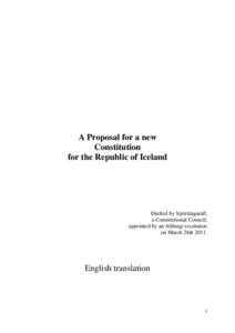 A Proposal for a new Constitution for the Republic of Iceland Drafted by Stjórnlagaráð, a Constitutional Council,