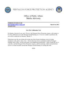 Pentagon Force Protection Agency Office of Public Affairs Media Advisory IMMEDIATE RELEASE [removed]