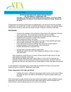 Animal Tracks  Hoofed Animals, Carnivores, Felines Animal transport and animal reaction during transport By: Anna Melino in collaboration with Andy Blue , Jan Willem de Gooyer (DVM),Andreas Kaufmann, Frank Kohn USFW