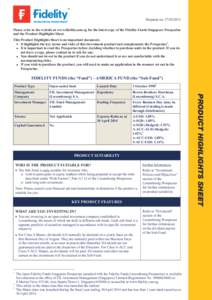 Prepared on: Please refer to the website at www.fidelity.com.sg for the latest copy of the Fidelity Funds Singapore Prospectus and the Product Highlights Sheet. This Product Highlights Sheet is an important do