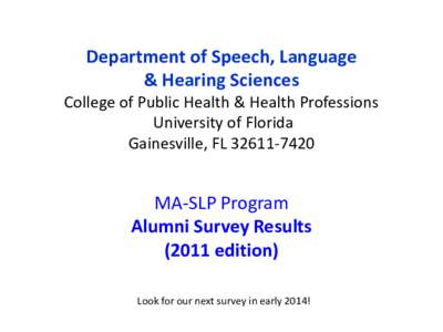 Department of Speech, Language & Hearing Sciences College of Public Health & Health Professions University of Florida Gainesville, FL[removed]