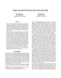 Output Agreement Mechanisms and Common Knowledge Bo Waggoner Yiling Chen  Harvard University