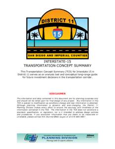 15  INTERSTATE-15 TRANSPORTATION CONCEPT SUMMARY This Transportation Concept Summary (TCS) for Interstate 15 in District 11 serves as an analysis tool and conceptual long-range guide