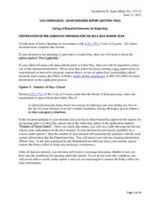 Attachment B, Supts Memo No[removed]June 15, 2012 SOQ COMPLIANCE: NONSTANDARDS REPORT (SECTION TWO) Listing of Required Elements for Reporting CERTIFICATION OF PRE-LABOR DAY OPENINGS FOR THE[removed]SCHOOL YEAR Certifi