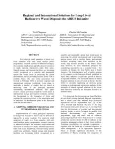 Regional and International Solutions for Long-Lived Radioactive Waste Disposal: the ARIUS Initiative Neil Chapman ARIUS : Association for Regional and International Underground Storage