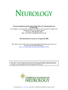 Neuropsychological and neurophysiologic effects of carbamazepine and levetiracetam K. J. Meador, A. Gevins, D. W. Loring, L. K. McEvoy, P. G. Ray, M. E. Smith, G. K. Motamedi, B. M. Evans and C. Baum Neurology 2007;69;20