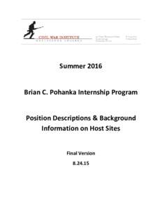 Summer 2016 Brian C. Pohanka Internship Program Position Descriptions & Background Information on Host Sites Final Version