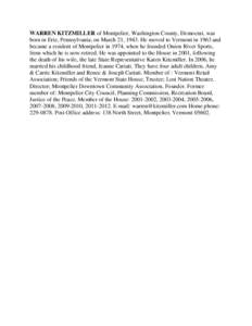 WARREN KITZMILLER of Montpelier, Washington County, Democrat, was born in Erie, Pennsylvania, on March 21, 1943. He moved to Vermont in 1963 and became a resident of Montpelier in 1974, when he founded Onion River Sports