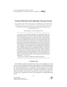 Journal of Computational Physics 162, 164–doi:jcph, available online at http://www.idealibrary.com on Vortex Methods with Spatially Varying Cores Georges-Henri Cottet,∗ Petros Koumoutsako