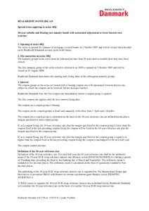 REALKREDIT DANMARK A/S Special terms applying to series 40Q 30-year callable and floating rate annuity bonds with automated adjustment to lower interest rate (ratchet)  1. Opening of series 40Q