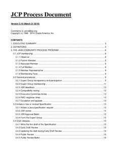 JCP Process Document VersionMarchComments to:  Copyright (cOracle America, Inc. CONTENTS 1. EXECUTIVE SUMMARY.....................................................................