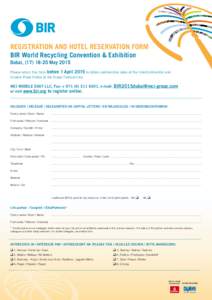 REGISTRATION AND HOTEL RESERVATION FORM BIR World Recycling Convention & Exhibition Dubai, (May 2015 Please return this form before 1 April 2015 to obtain preferential rates at the InterContinental and Crowne P