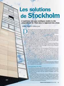 Les solutions de Stockholm L’expérience des pays nordiques montre le rôle prépondérant de l’État dans le règlement des crises Stefan Ingves et Göran Lind